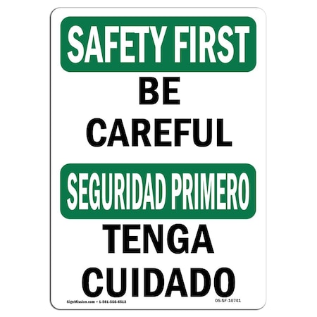 Signmission OSHA Sign, Careful, 24in X 18in Rigid Plastic, 18" W, 24" L, Landscape, OS-SF-P-1824-L-10741 OS-SF-P-1824-L-10741
